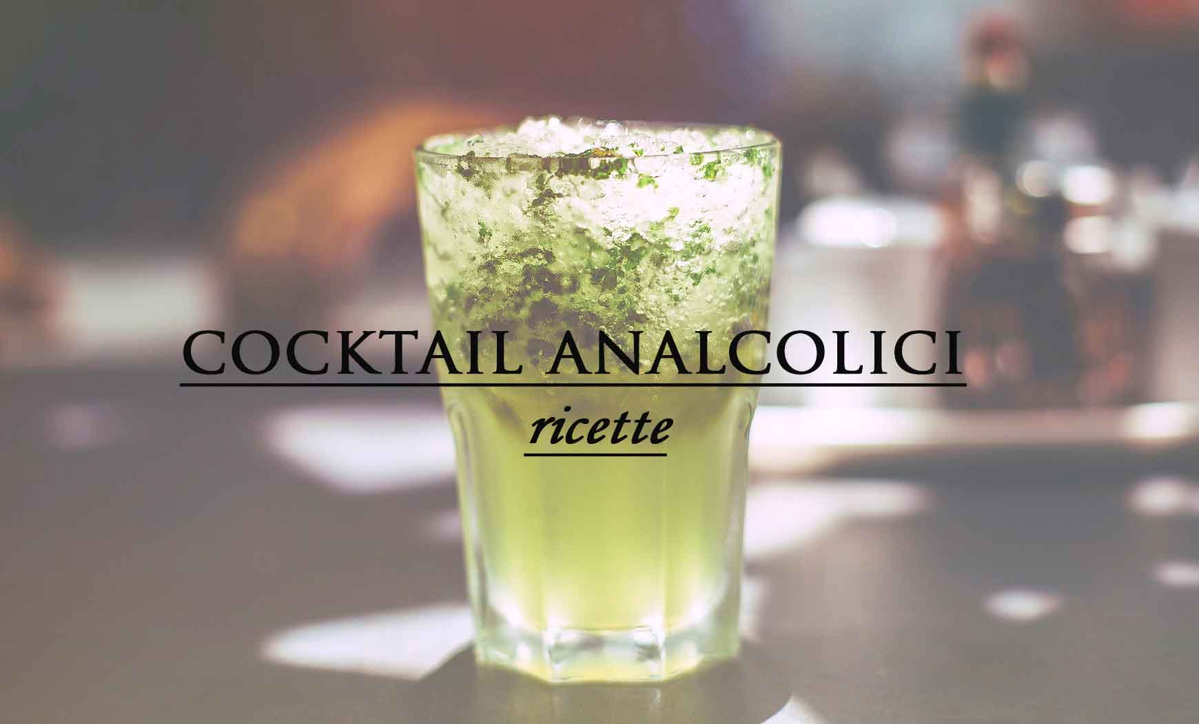 ricette cocktail analcolici